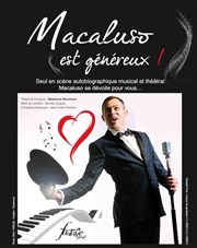 Stéphane Macaluso dans Macaluso est généreux ! Café Théâtre de la Porte d'Italie Affiche
