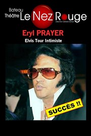 Elvis Tour Intimiste | avec Eryl Prayer Le Nez Rouge Affiche