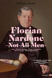 Florian Nardone dans Not All Men La Compagnie du Caf-Thtre - Petite salle Affiche