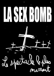 La sex bomb : Le spectacle le plus marrant Paname Art Caf Affiche