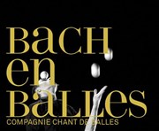 Bach en balles Thtre de Chtillon Affiche