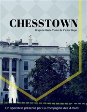Chesstown Thtre des Voraces Affiche