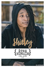 Shirley dans Être humain | en rodage L'Art D Affiche