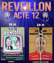 Soirée Réveillon : Il est 20h, Bonsoir + Ze One Mental Show Thtre L'Acte 12 Affiche