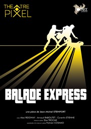 Balade express Théâtre Pixel Affiche