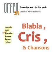 Blabla, Cris & Chansons - Ensemble Orfeo21 Chteau de la Petite Malmaison Affiche