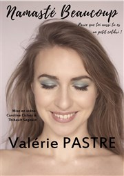 Valérie Pastre dans Namaste Le Complexe Caf-Thtre - salle du bas Affiche