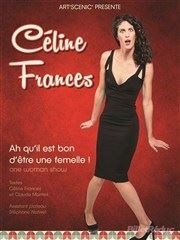 Céline Frances dans Ah qu'il est bon d'être une femelle ! Carioca Caf-Thtre Affiche