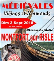 Médiévales de Montfort sur Risle : Vikings et Normands Chteau la Motte Affiche