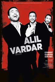 Alil Vardar dans Comment garder son mec ! Le Paris - salle 2 Affiche