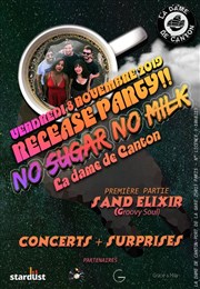 No Sugar, No Milk - Release Party ! | 1ère partie Sandelixir La Dame de Canton Affiche