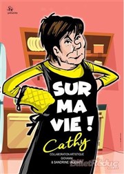 Cathy dans Sur ma vie ! Marelle des Teinturiers Affiche