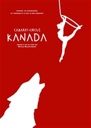 Kanada Chapiteau Cabaret-Circus  Dieppe Affiche