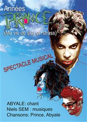 Années Prince (ma vie de star en strass) Ambigu Thtre Affiche