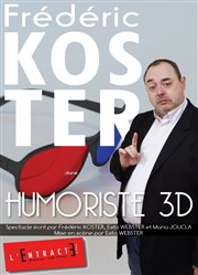 Frédéric Koster dans Humoriste 3D Entracte Saint Martin Affiche