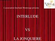 Match d'impro Interlude VS La jonquiere Bar du Haut Menil Affiche