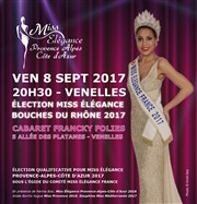 Miss Élégance | Bouches du Rhône 2017 Francky Folies Cabaret Affiche