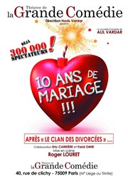 10 ans de mariage La Grande Comédie - Salle 1 Affiche