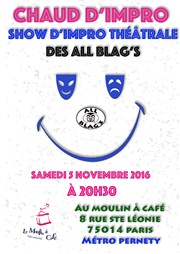 Chaud d'Impro des All Blag's Le Moulin  Caf Affiche