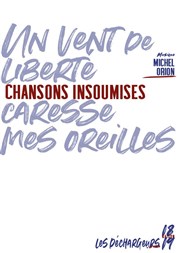 Chansons insoumises Les Dchargeurs - Salle La Bohme Affiche