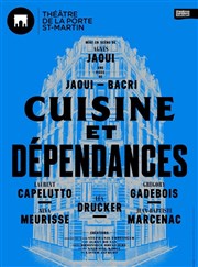 Cuisine et dépendances | Avec Léa Drucker Thtre de la Porte Saint Martin Affiche