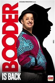 Booder dans Booder is back La Comédie d'Aix Affiche