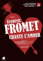 Frédéric Fromet chante l'amour Casino Les Palmiers Affiche