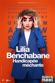 Lilia Benchabane dans Attention Handicapée Méchante Théâtre du Marais Affiche