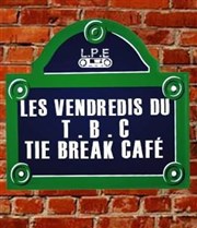 Les Vendredis du Tie Break Café Tie Break Caf Affiche