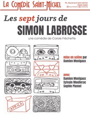 Les 7 jours de Simon Labrosse La Comdie Saint Michel - petite salle Affiche