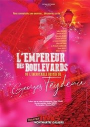 L'empereur des boulevards Théâtre Montmartre Galabru Affiche