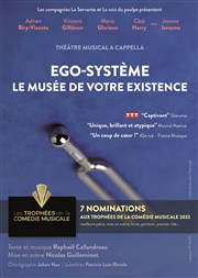Ego-système, le musée de votre existence Théâtre Essaion Affiche