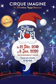 Cirque de Noël Cirque Imagine - Grand Chapiteau Affiche