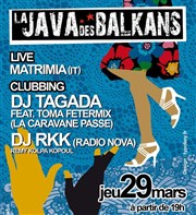 La Java des Balkans avec Matrimia, Dj Tagada & Toma Fetermix et Dj Rkk La Java Affiche