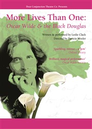 More lives than One-Oscar Wilde and the Black Douglas Thtre de Nesle - grande salle Affiche
