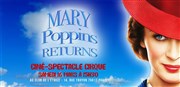 Le Retour de Mary Poppins | Ciné-spectacle cirque Club de l'Etoile Affiche