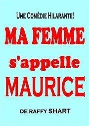Ma femme s'appelle maurice Comdie Triomphe Affiche