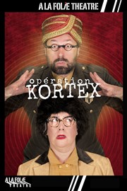 Opération Kortex ! A La Folie Thtre - Petite Salle Affiche