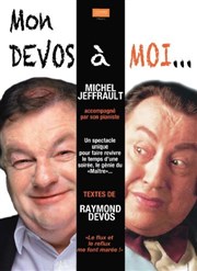 Michel Jeffrault dans Mon Devos à moi... L'Avant-Scne Affiche