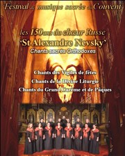 Les 150 ans du Choeur Russe St Alexandre Nevsky Eglise du Couvent des Dominicains Affiche