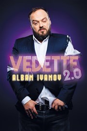 Alban Ivanov dans Vedette 2.0 Znith d'Auvergne - Clermont-Ferrand Affiche