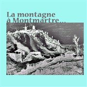 Visite guidée : Montmartre, un village à la montagne | par Gonzague de Brunhoff Mtro Anvers Affiche