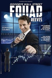 Fouad Reeves dans Goodbye Wall Street L'espace V.O Affiche
