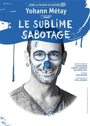 Yohann Métay dans Le sublime Sabotage Royale Factory Affiche