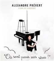 Alexandre Prévert : Où sont passés vos rêves ? Cinvox Thtre - Salle 1 Affiche