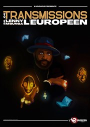 Lenny M'bunga dans Transmissions L'Européen Affiche