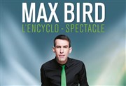 Max Bird dans L'encyclo-Spectacle Casino Barriere Enghien Affiche