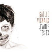 Gaëlle Vignaux | "J'aime tes ex" Forum Lo Ferr Affiche