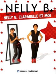 Nelly B, Clarabelle et Moi La Comedie Gallien Affiche
