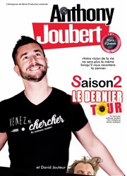 Anthony Joubert dans Saison 2 le dernier tour Cinvox Thtre - Salle 2 Affiche